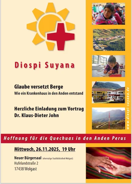 Vorschau zum verlinkten PDF-Flyer für den Vortrag "Glaube versetzt Berge – Wie ein Krankenhaus in den Anden entstand" von Klaus-Dieter John am 26.11.2025